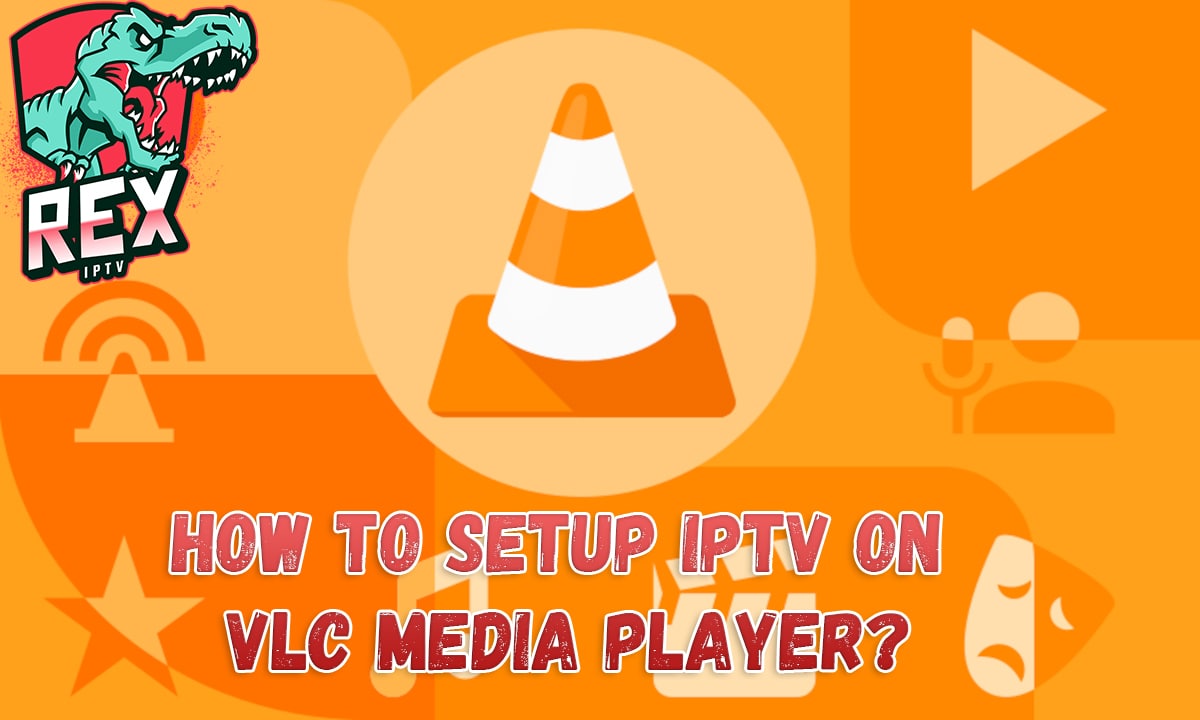 How to setup IPTV on VLC Media Player?