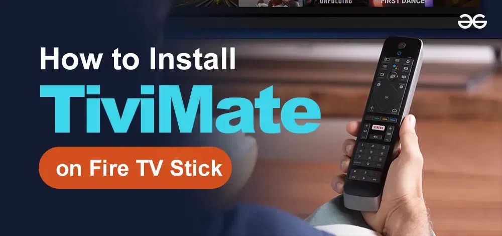 How to Install and Configure Tivimate App on Firestick